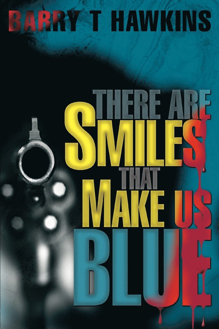 Barry T Hawkins, Barry T. Hawkins - There Are Smiles That Make Us Blue, Häftad