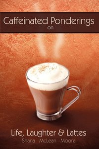 bokomslag Caffeinated Ponderings