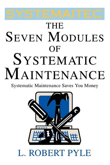 bokomslag Seven Modules of Systematic Maintenance