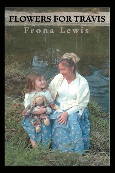 Frona Lewis - Flowers for Travis, Häftad
