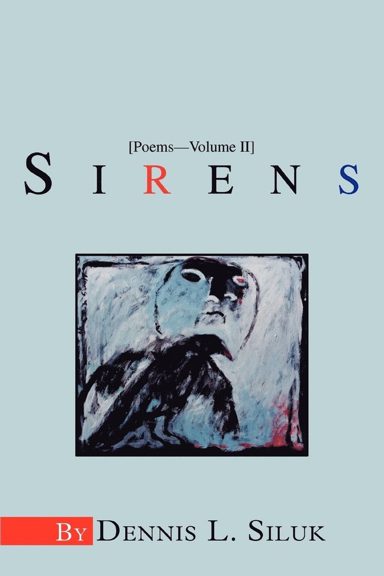 Dennis L Siluk, Dennis L. Siluk - Sirens, Häftad