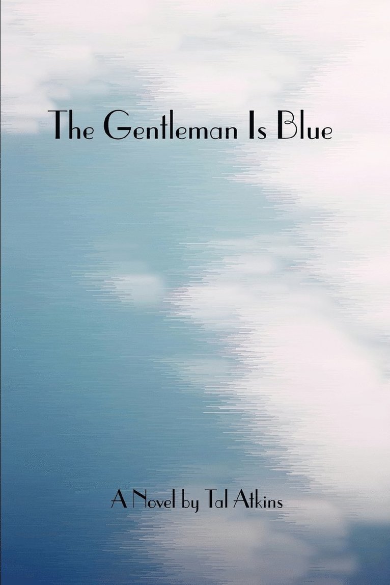 Gentleman is Blue, Häftad