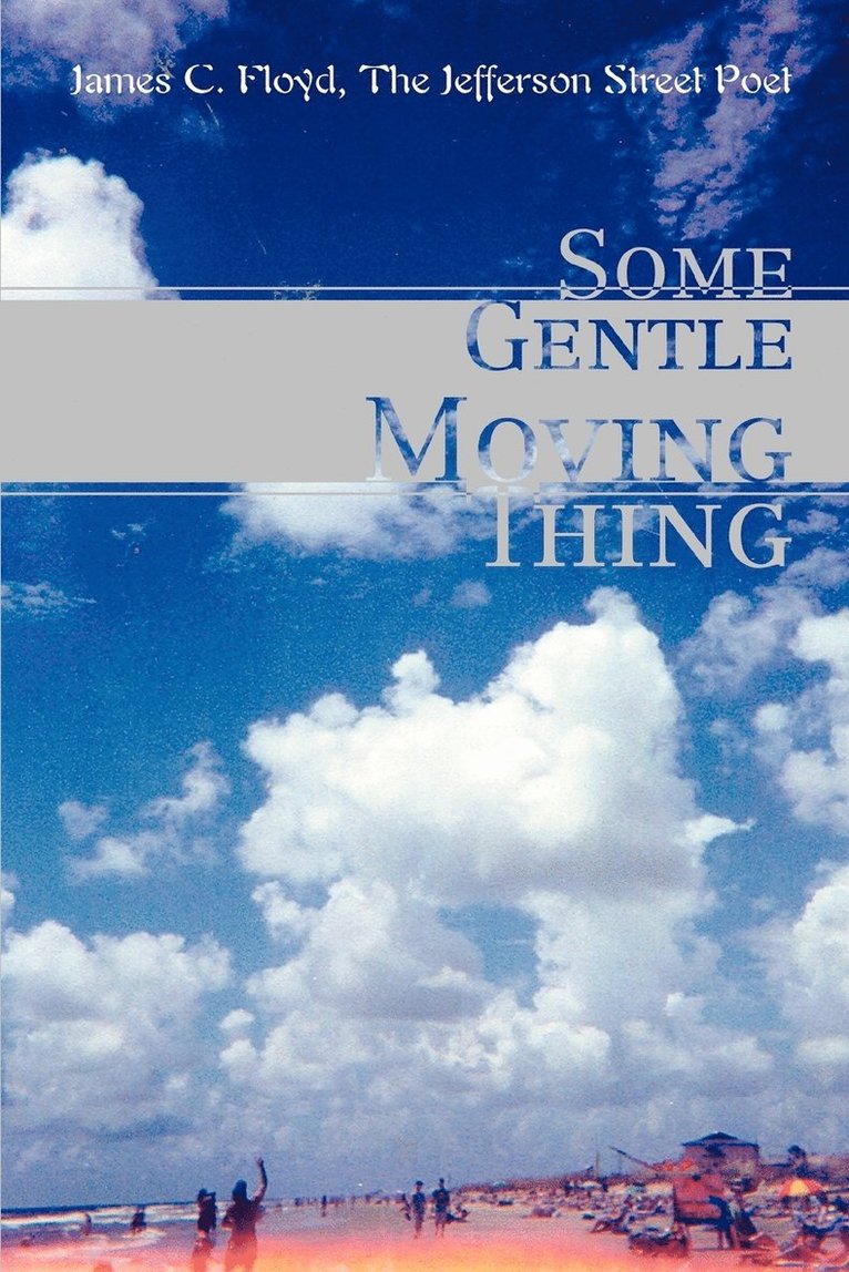Some Gentle Moving Thing 1