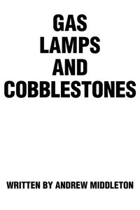 bokomslag Gas Lamps and Cobblestones