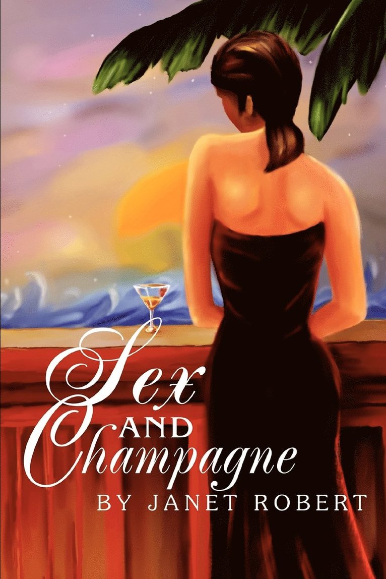 Janet Robert - Sex and Champagne, Häftad