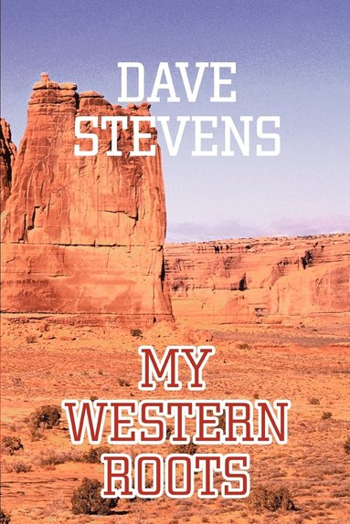 Dave Stevens - My Western Roots, Häftad
