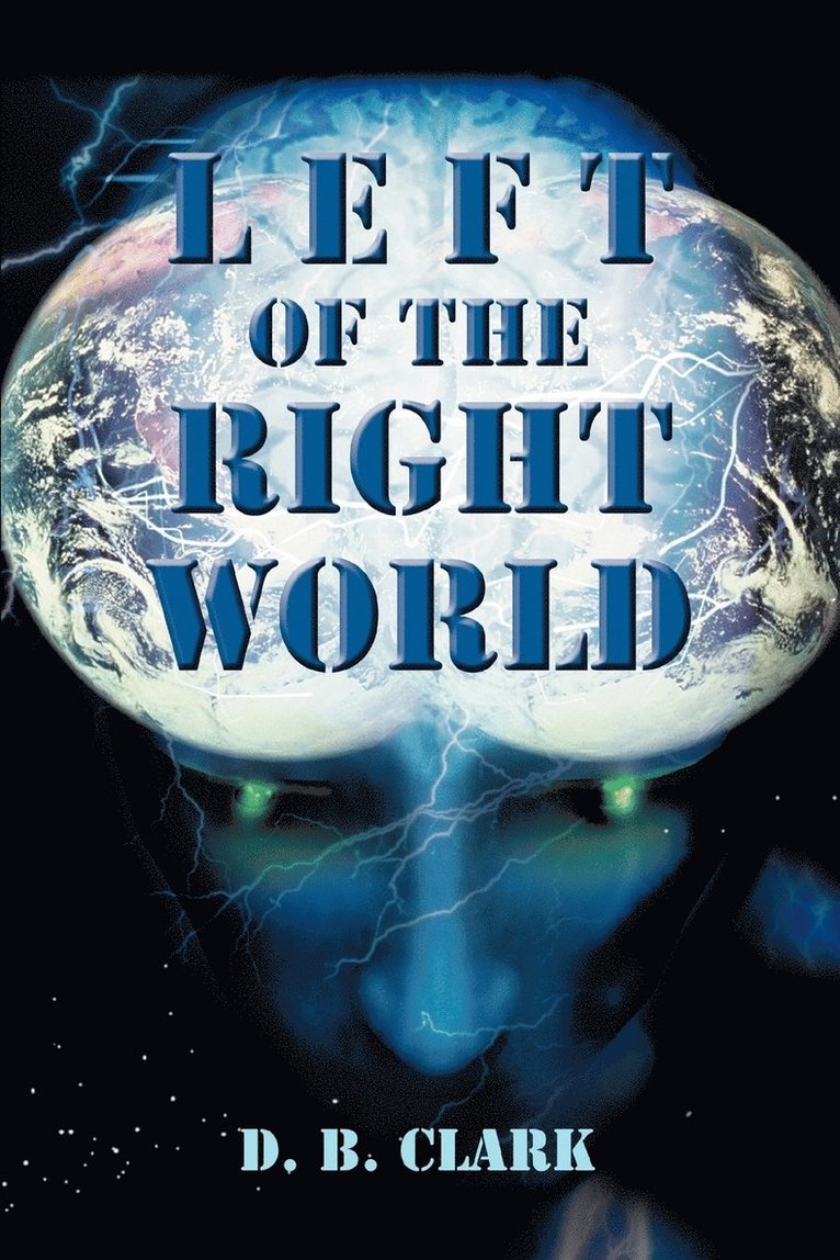 D B Clark, D. B. Clark - Left of the Right World, Häftad