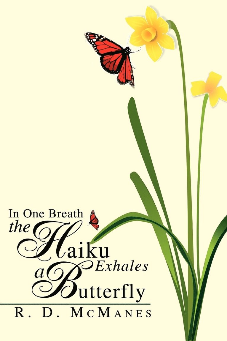 In One Breath the Haiku Exhales a Butterfly 1