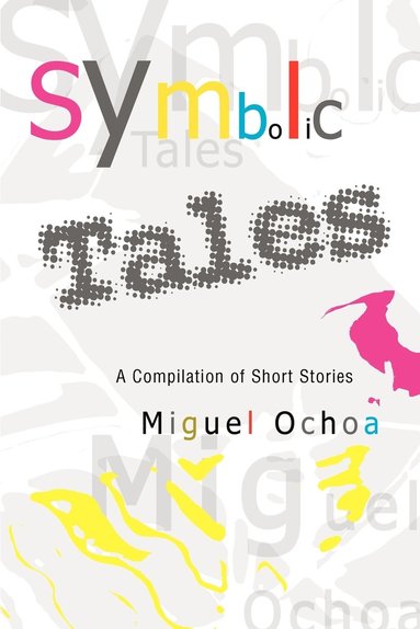Miguel Ochoa - Symbolic Tales, Häftad
