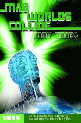 Tony Teora - Mad Worlds Collide, Häftad