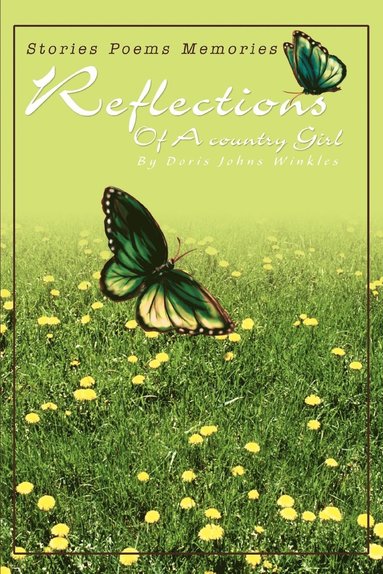 Doris Johns Winkles - Reflections Of A country Girl, Häftad