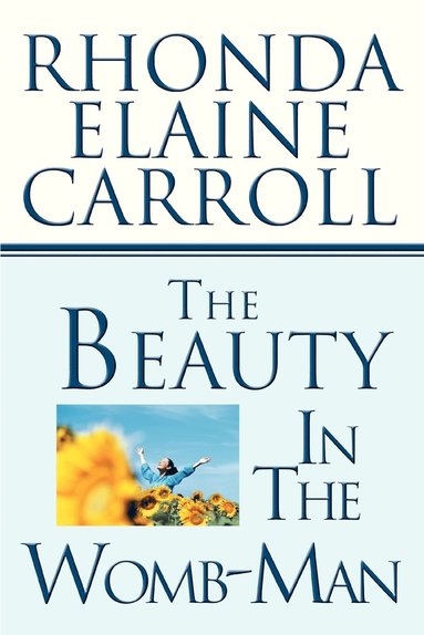 Rhonda Elaine Carroll - Beauty In The Womb-Man, Häftad
