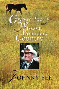 bokomslag Cowboy Poetry and Wisdom from Boundary Country