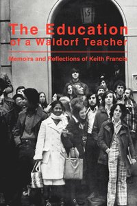 bokomslag The Education of a Waldorf Teacher