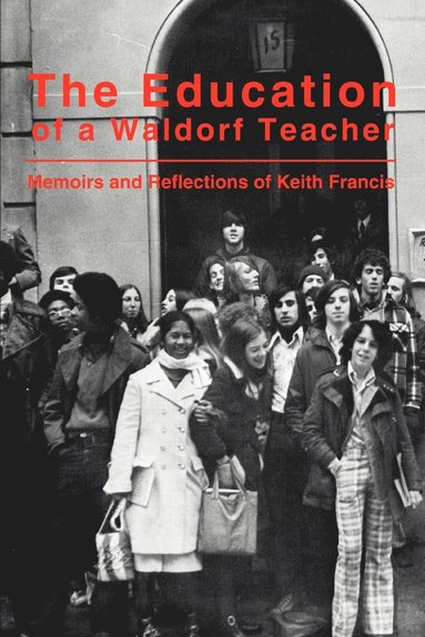 Keith Francis - Education of a Waldorf Teacher, Häftad