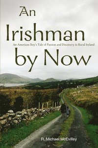 bokomslag An Irishman by Now