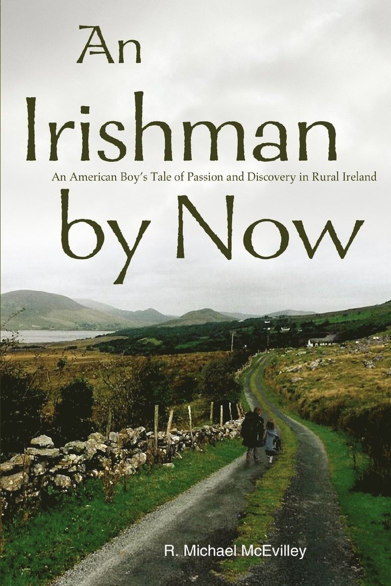 R Michael McEvilley, R. Michael McEvilley - Irishman by Now, Häftad