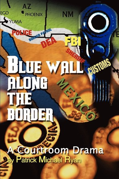 bokomslag Blue Wall Along the Border