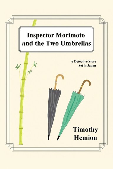 Timothy Hemion - Inspector Morimoto and the Two Umbrellas, Häftad