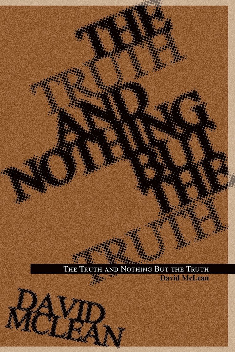 The Truth and Nothing But the Truth 1