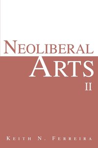 bokomslag Neoliberal Arts II