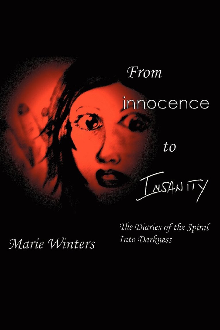 From Innocence to Insanity 1