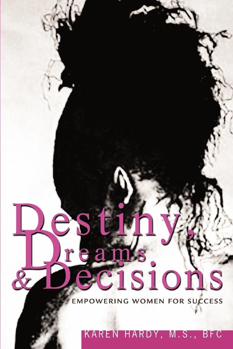 Destiny, Dreams & Decisions 1