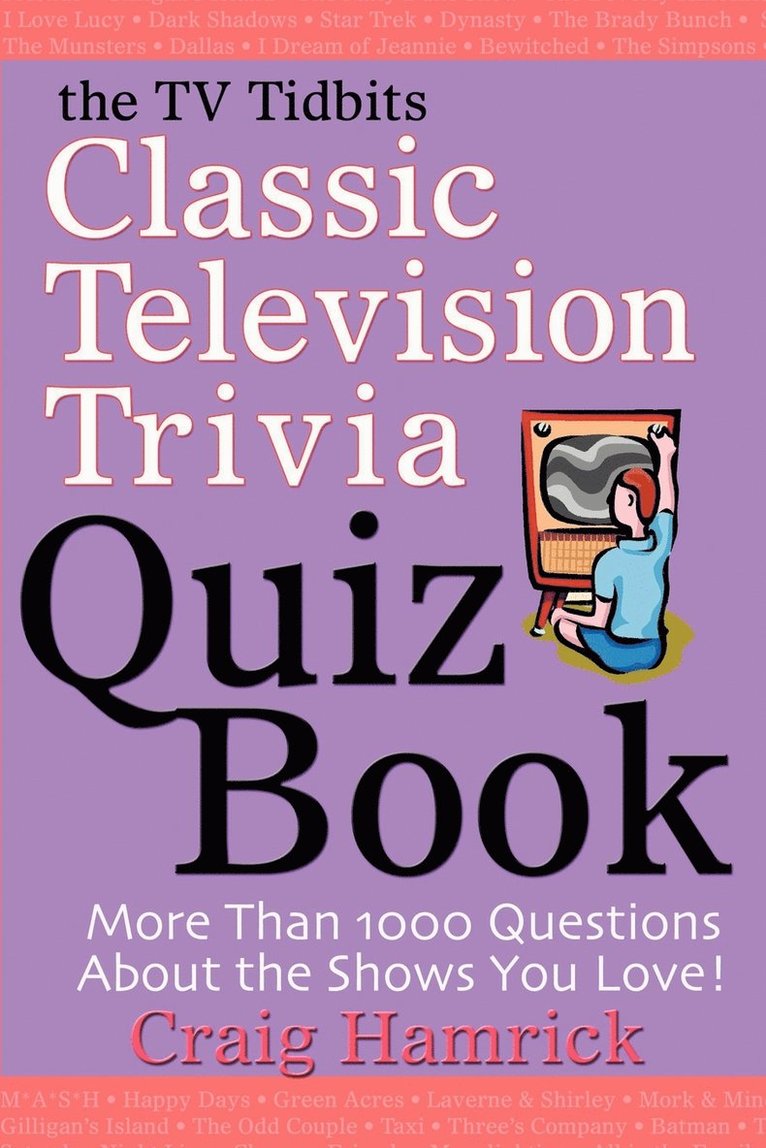 TV Tidbits Classic Television Trivia Quiz Book 1