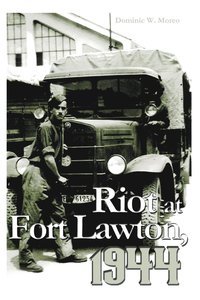 bokomslag Riot at Fort Lawton, 1944