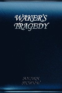 bokomslag Waker's Tragedy