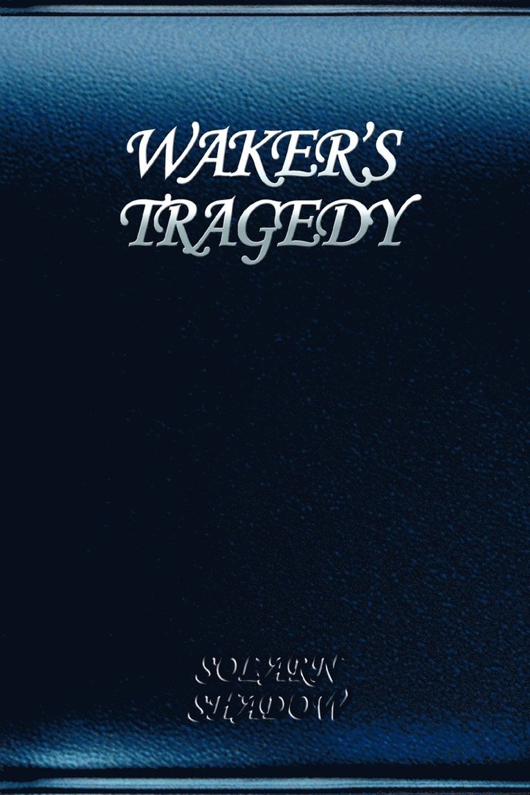 Waker's Tragedy 1