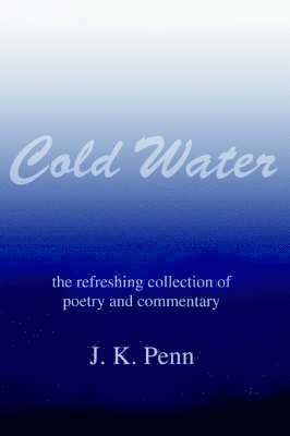 J K Penn, J. K. Penn - Cold Water, Häftad