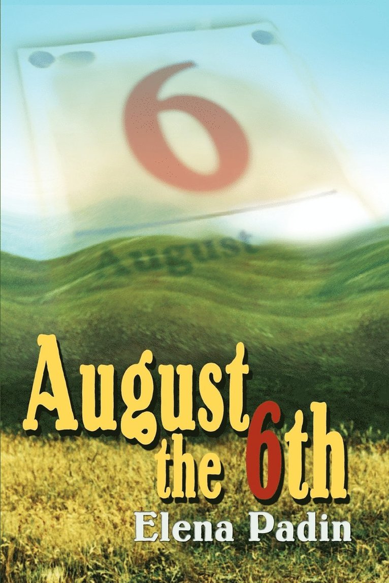 August the 6th 1