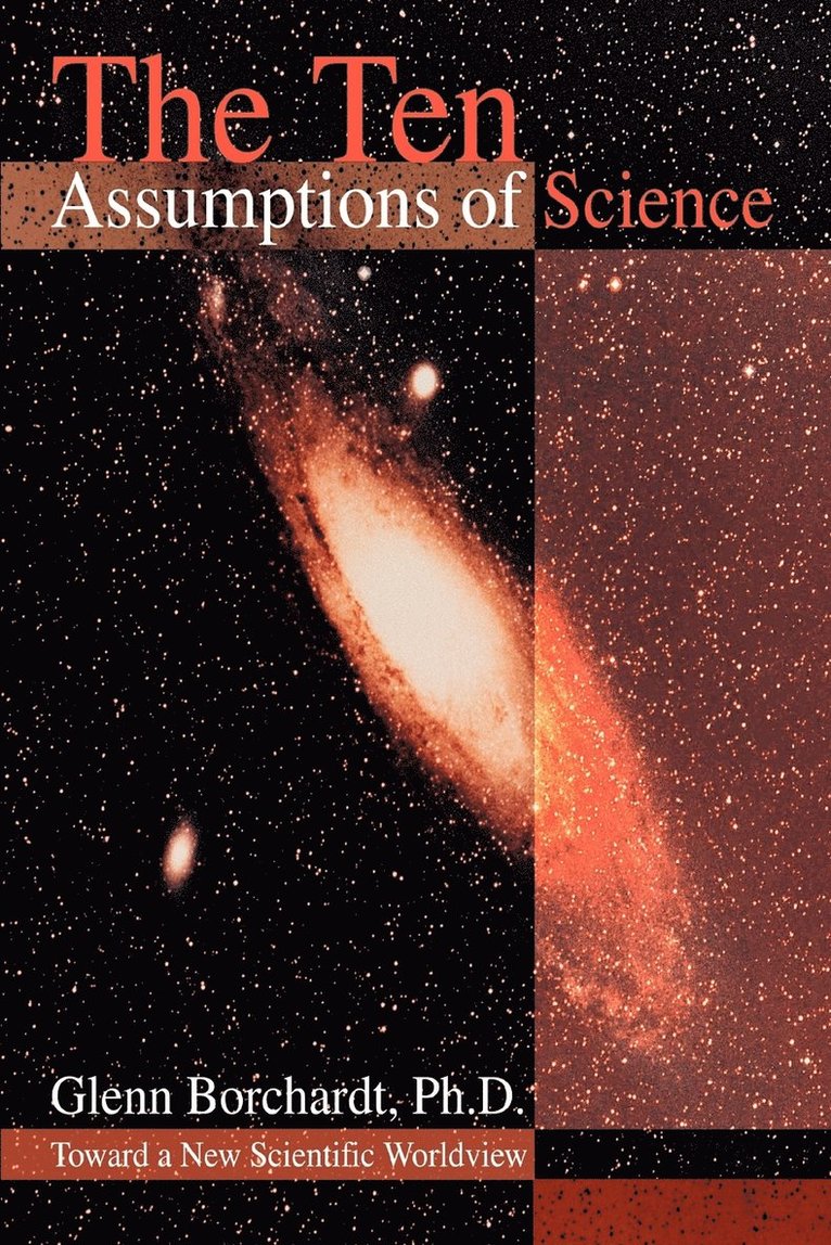 The Ten Assumptions of Science 1