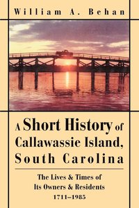 bokomslag A Short History of Callawassie Island, South Carolina