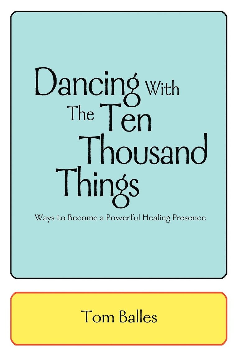 Dancing With The Ten Thousand Things 1