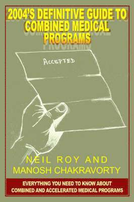 Neil Roy - 2004's Definitive Guide to Combined Medical Programs, Häftad
