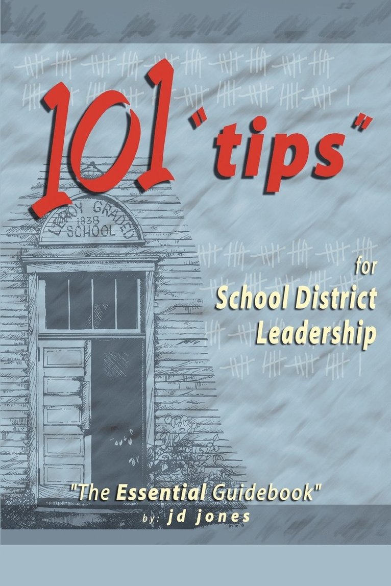 101 Tips for School District Leadership 1