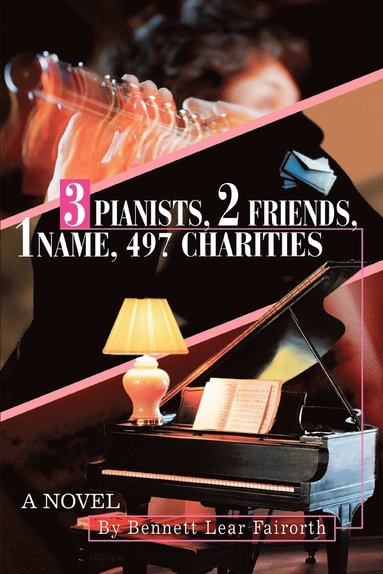 bokomslag 3 Pianists, 2 Friends, 1 Name, 497 Charities