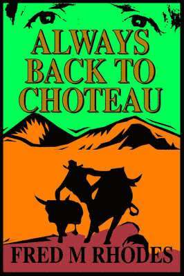 Always Back to Choteau 1