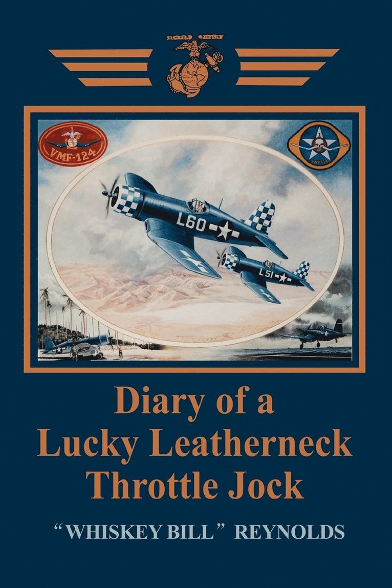 Diary of a Lucky Leatherneck Throttle Jock 1