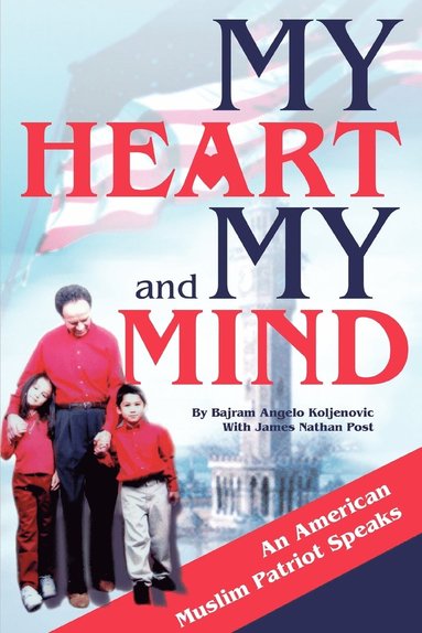 Bajram Angelo Koljenovic - My Heart and My Mind, Häftad