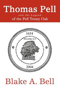 bokomslag Thomas Pell and the Legend of the Pell Treaty Oak