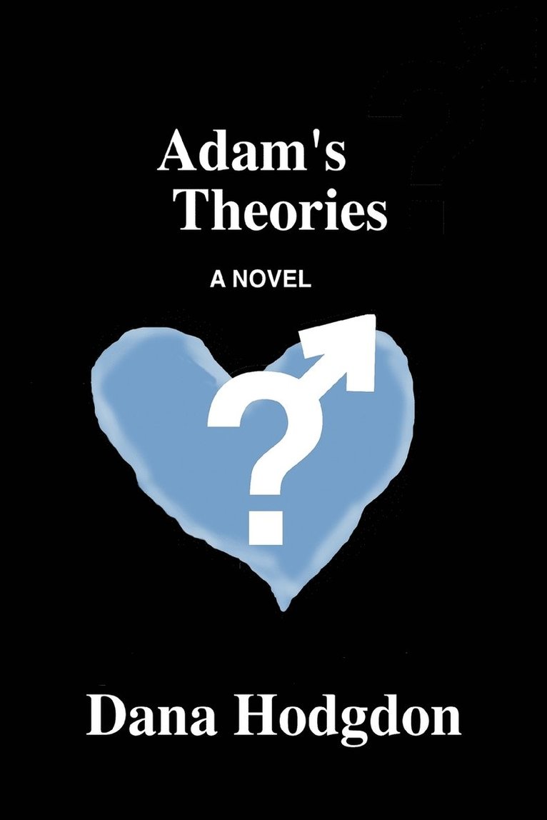 Adam's Theories 1