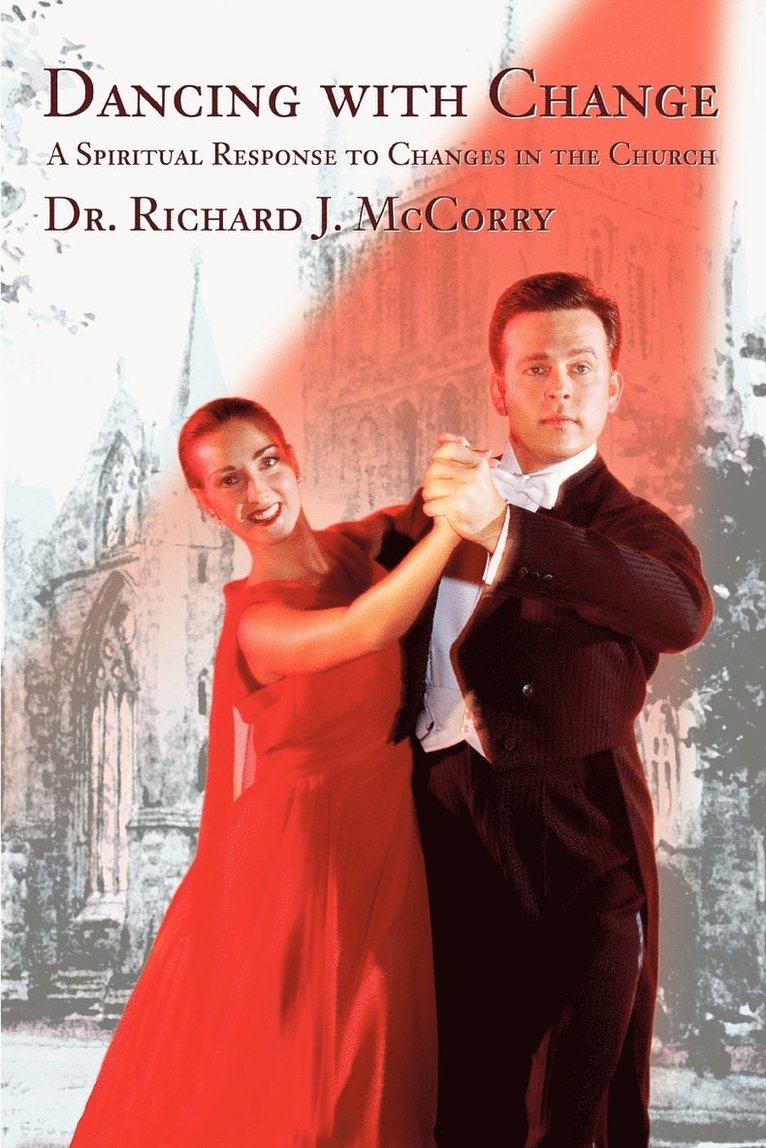 Richard J McCorry, Richard J. McCorry - Dancing with Change, Häftad