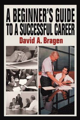 A Beginner's Guide To A Successful Career 1