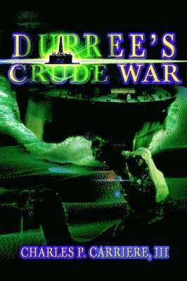 Dupree's Crude War 1