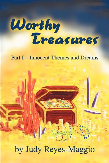 Judy Reyes-Maggio - Worthy Treasures, Häftad