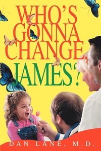 bokomslag Who's Gonna Change, James?