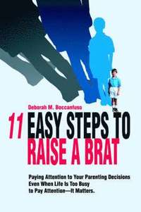 bokomslag 11 Easy Steps to Raise a Brat